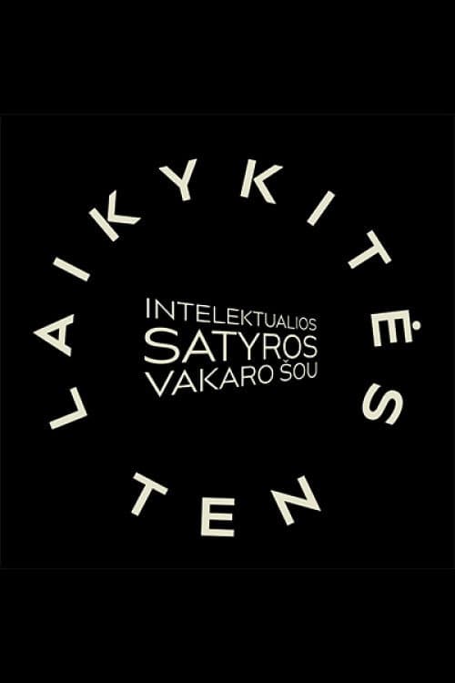 Постер: Laikykitės ten - Intelektualios satyros vakaro šou