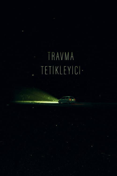 Постер: Travma Tetikleyici (Kısa Film)