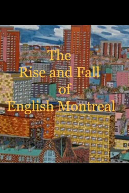 Постер: The Rise and Fall of English Montreal