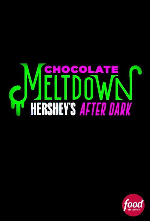 Постер: Chocolate Meltdown: Hershey’s After Dark