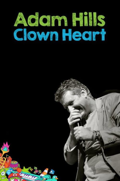 Постер: Adam Hills: Clown Heart Live