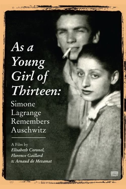 Постер: As a Young Girl of Thirteen: Simone Lagrange Remembers Auschwitz