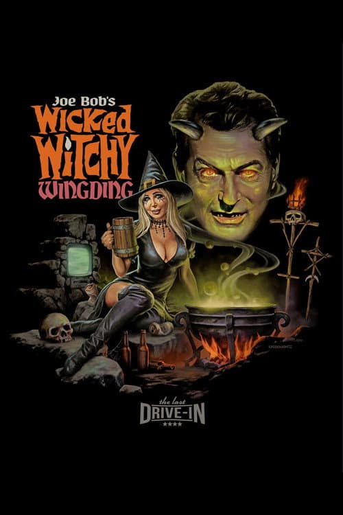 Постер: The Last Drive-In with Joe Bob Briggs:  Joe Bob's Wicked Witchy Wingding