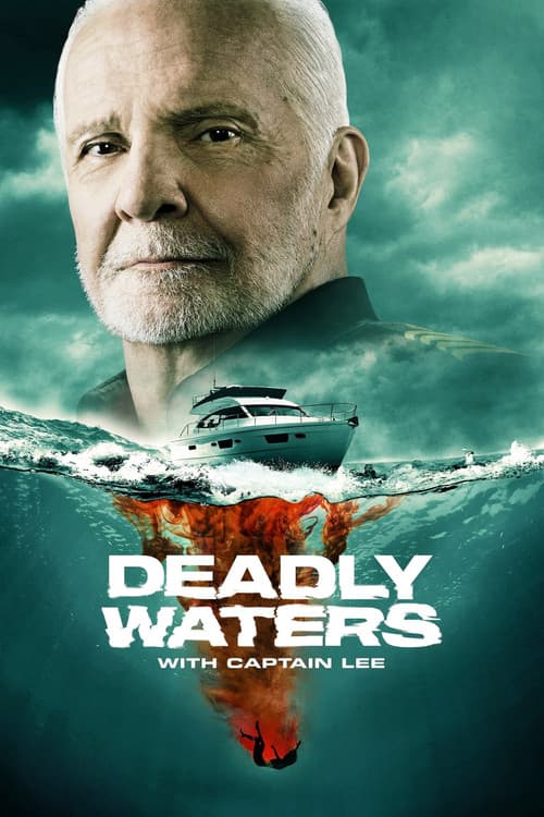 Постер: Deadly Waters with Captain Lee