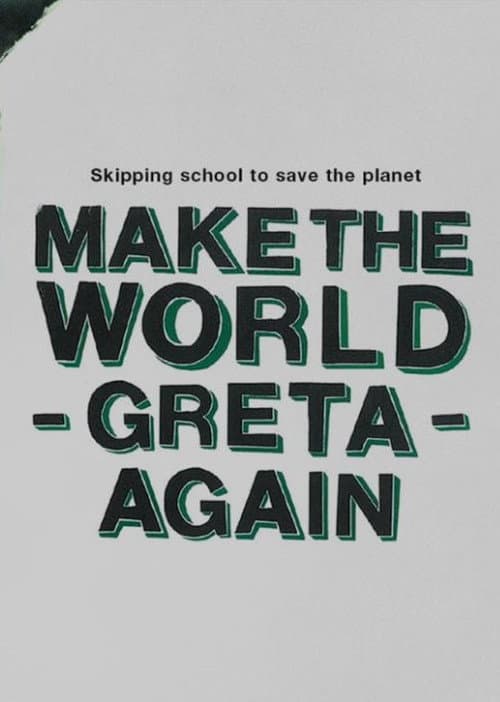 Постер: Make the World Greta Again