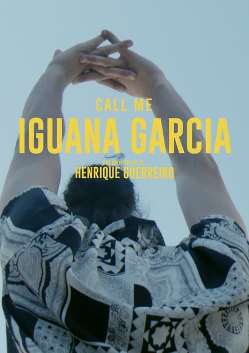 Постер: Call Me Iguana Garcia