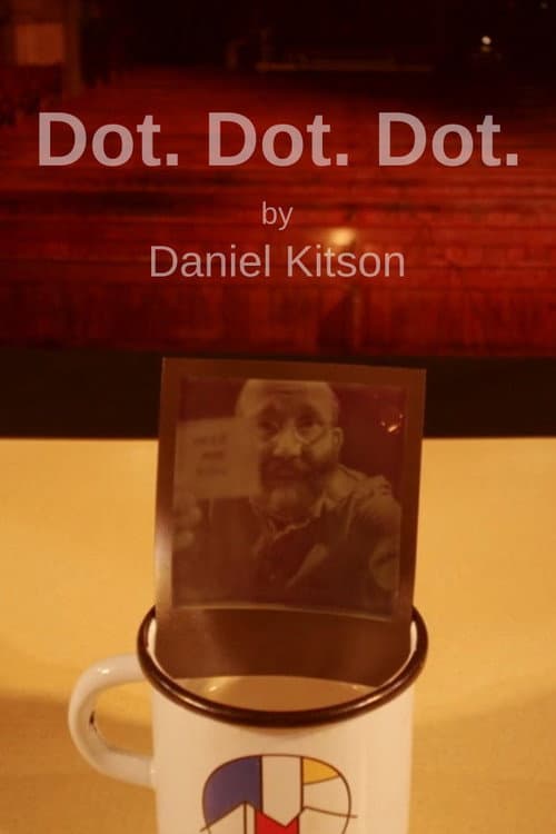 Постер: Daniel Kitson: Dot. Dot. Dot.