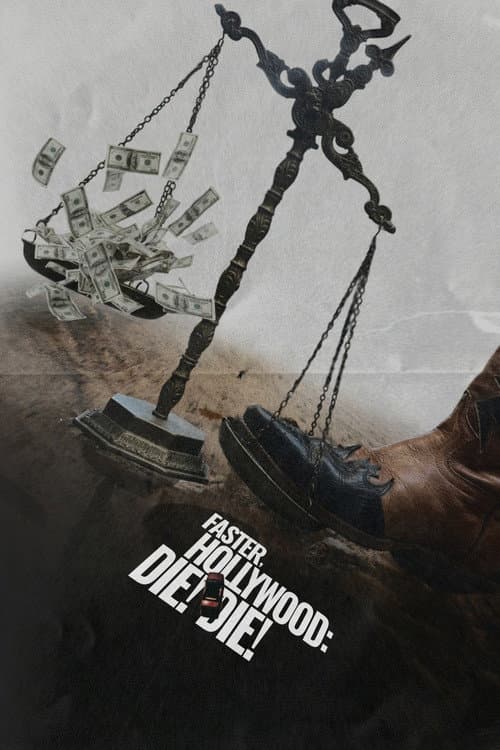 Постер: Faster, Hollywood: Die! Die!