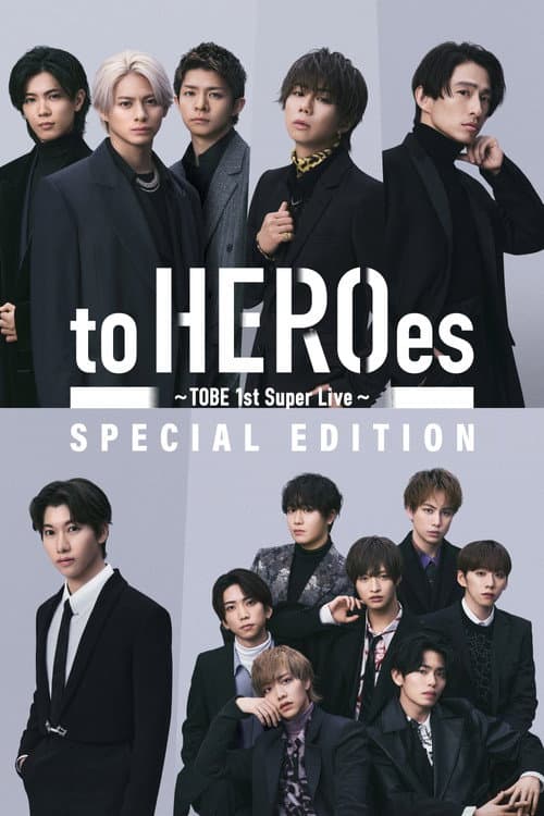 Постер: to HEROes 〜TOBE 1st Super Live〜 SPECIAL EDITION