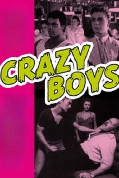 Постер: Crazy Boys - Eine Handvoll Vergnügen