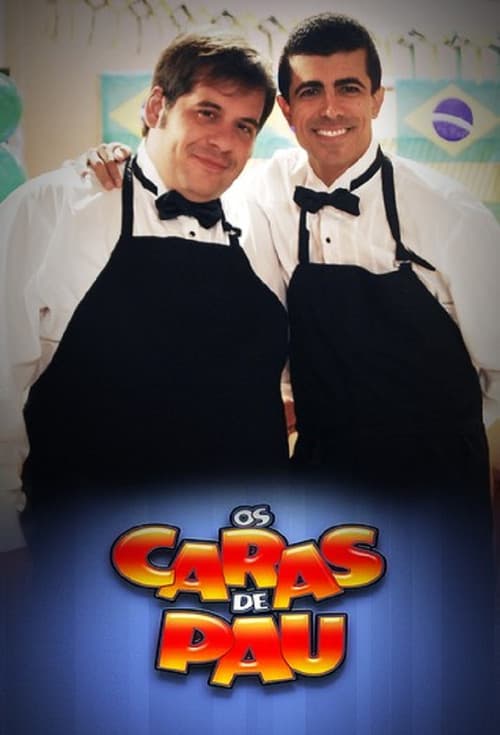 Постер: Os Caras de Pau