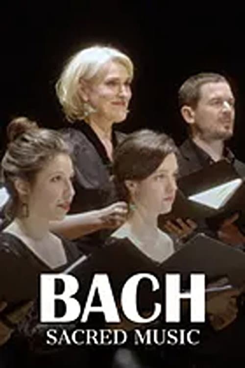 Постер: Bach, musiques sacrées Nativité, passion, résurrection