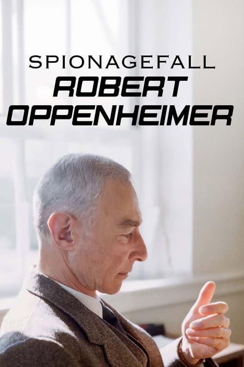 Постер: Spionagefall Robert Oppenheimer