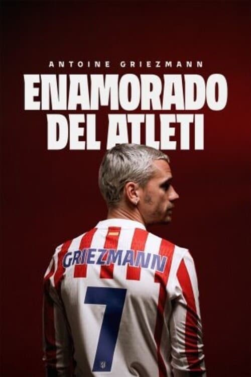 Постер: Antoine Griezmann. Enamorado del Atleti