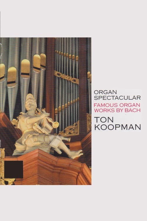 Постер: Organ Spectacular - Famous Organ Works By Bach - Ton Koopman