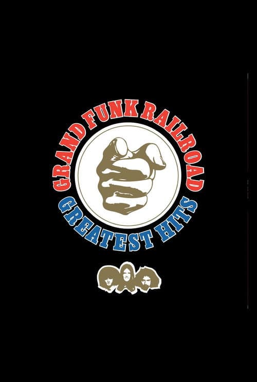 Постер: Grand Funk Railroad: Greatest Hits