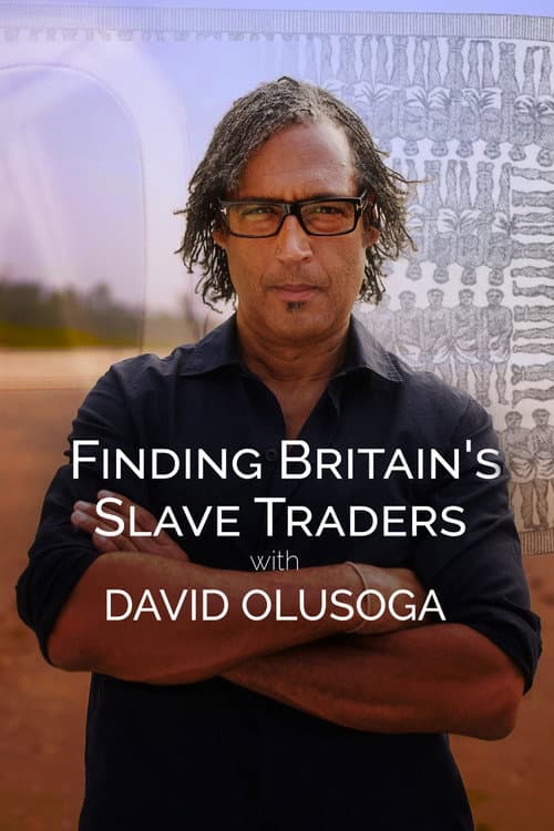 Постер: Finding Britain’s Slave Traders with David Olusoga