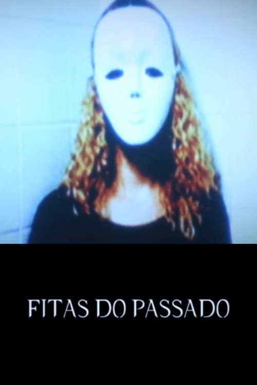 Постер: Fitas do Passado