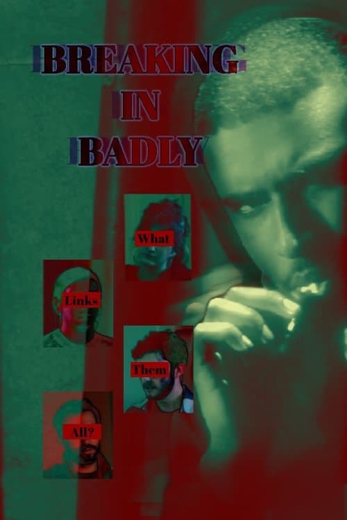 Постер: Breaking in Badly
