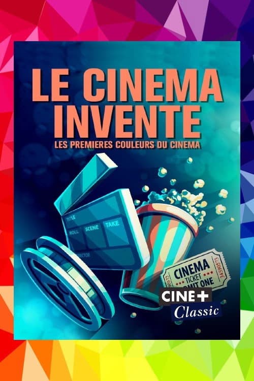 Постер: Le cinéma inventé: les premières couleurs du cinéma