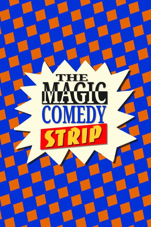 Постер: The Magic Comedy Strip