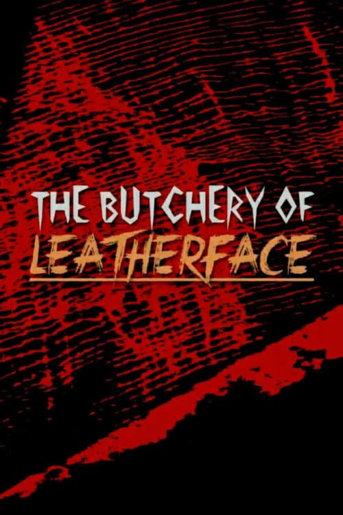 Постер: The Butchery of Leatherface