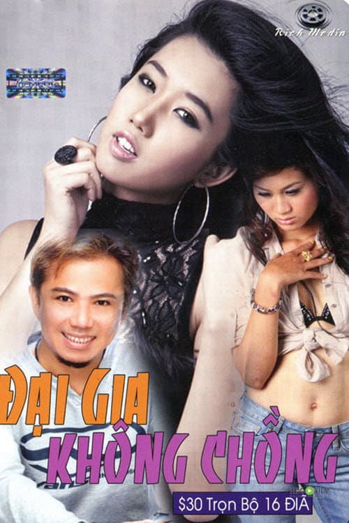 Постер: Đại Gia Không Chồng