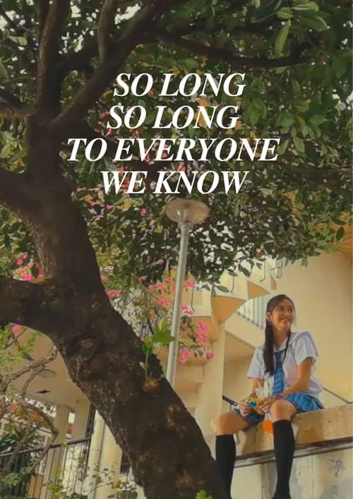 Постер: So Long, So Long To Everyone We Know