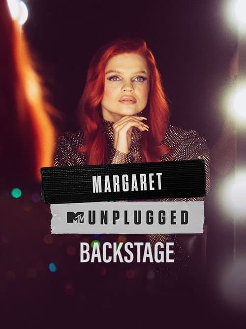Постер: MTV Unplugged - Margaret - Backstage