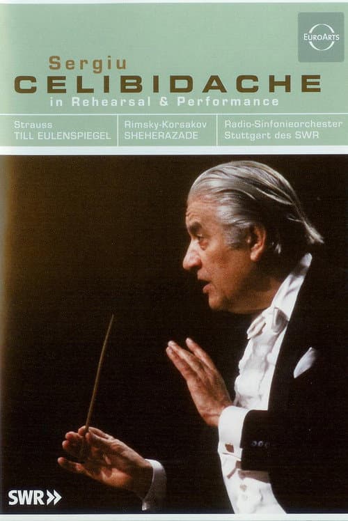 Постер: Celibidache in Rehearsal and Performance: Strauss - Til Eulenspiegel / Rimsky-Korsakov - Scheherezade