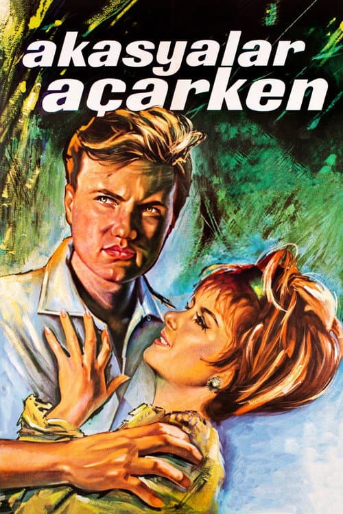 Постер: Akasyalar Açarken