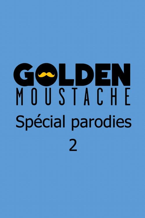 Постер: Golden Moustache - Spécial parodies 2