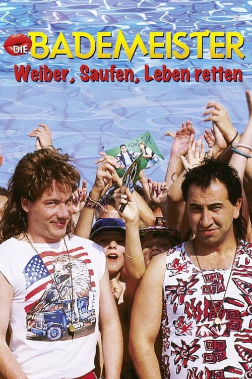 Постер: Die Bademeister – Weiber, saufen, Leben retten