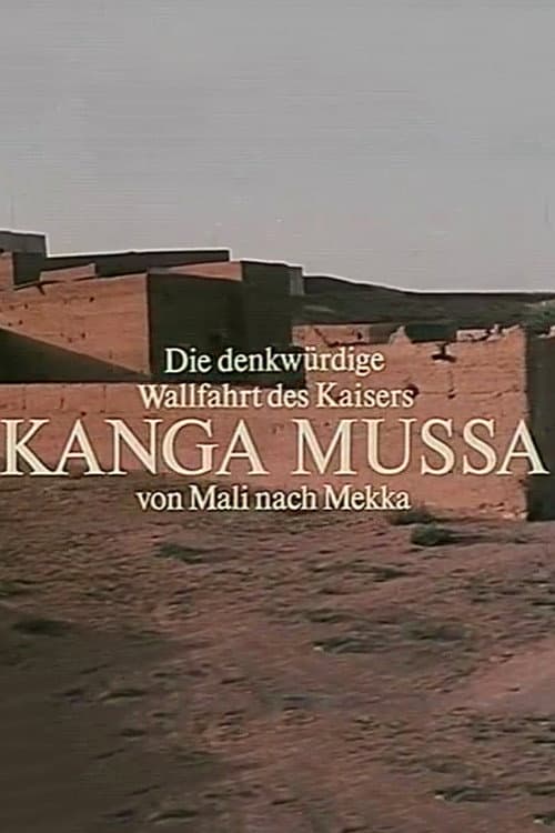 Постер: Die denkwürdige Wallfahrt des Kaisers Kanga Mussa von Mali nach Mekka