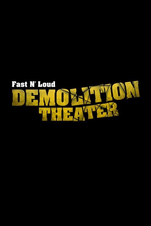 Постер: Fast N' Loud: Demolition Theater