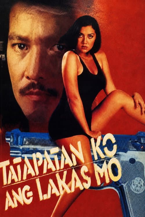 Постер: Tatapatan Ko Ang Lakas Mo