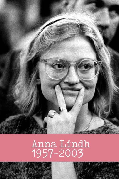 Постер: Anna Lindh 1957 - 2003