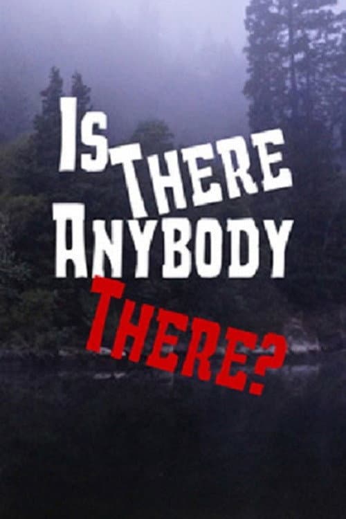 Постер: Is There Anybody There?