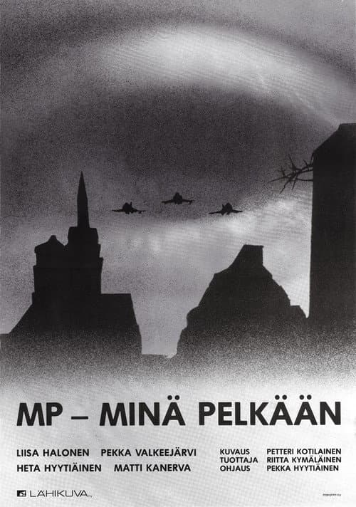 Постер: MP – minä pelkään