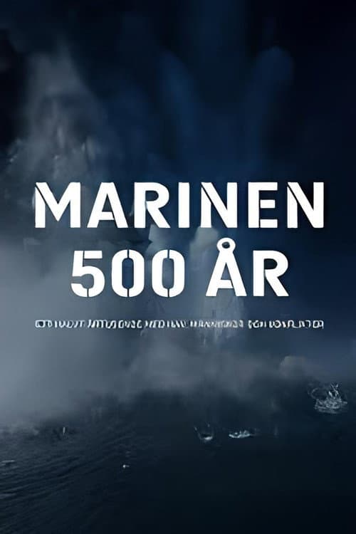 Постер: Marinen 500 år – ett halvt årtusende med hav, människor och konflikter