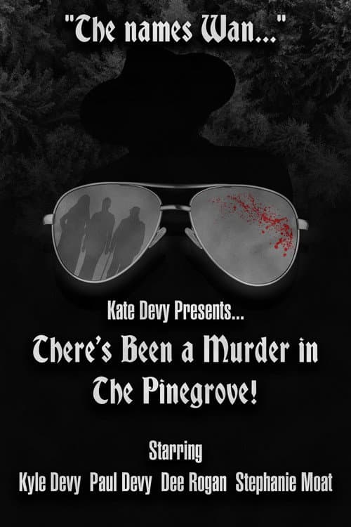 Постер: There's Been a Murder in The Pinegrove!