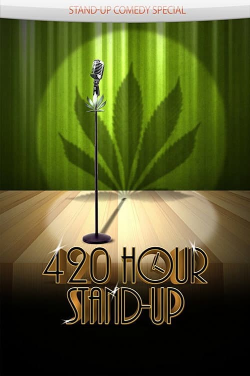 Постер: 4:20 Hour Stand-Up