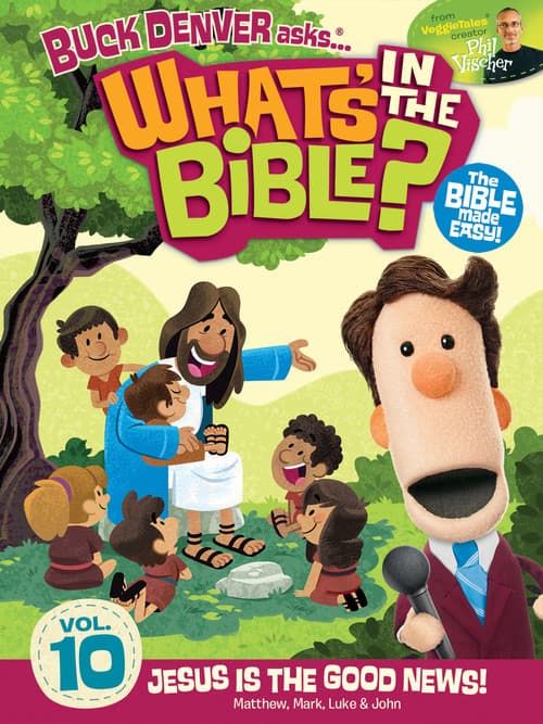 Постер: What's in the Bible? Volume 10: Jesus is the Good News!