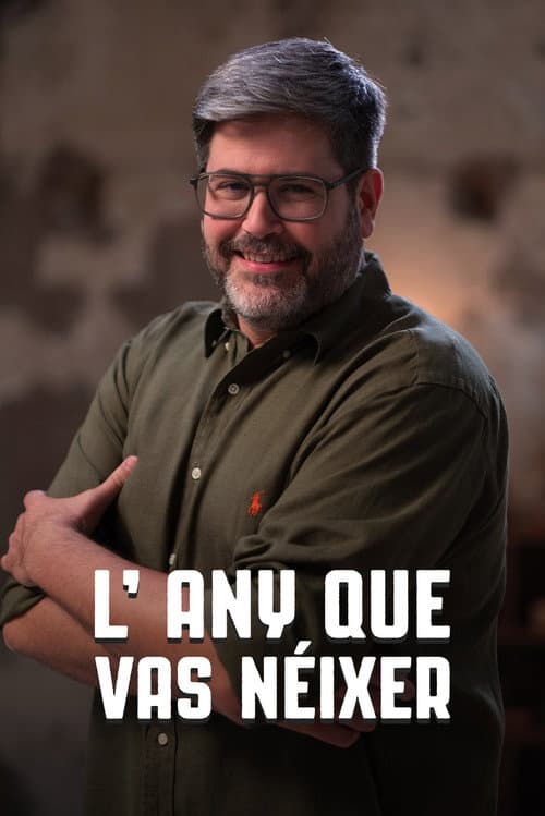 Постер: L'any que vas néixer