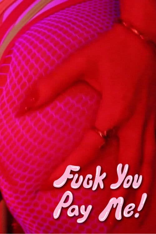 Постер: Fuck You, Pay Me!