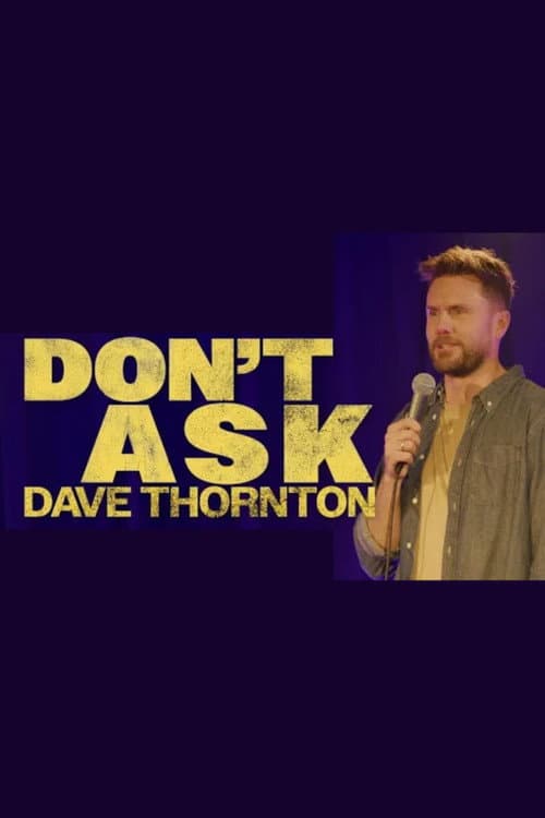 Постер: Dave Thornton: Don't Ask