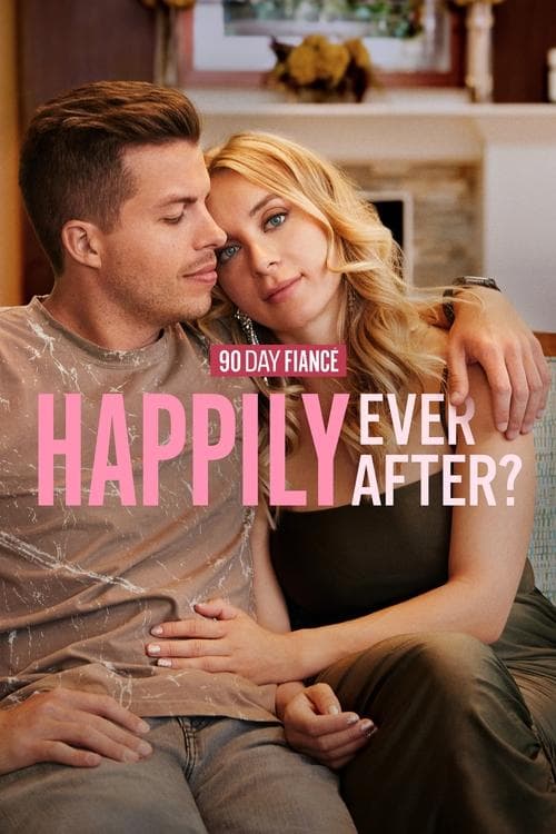 Постер: 90 Day Fiancé: Happily Ever After?