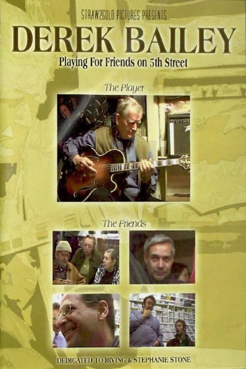 Постер: Derek Bailey: Playing for Friends on 5th Street