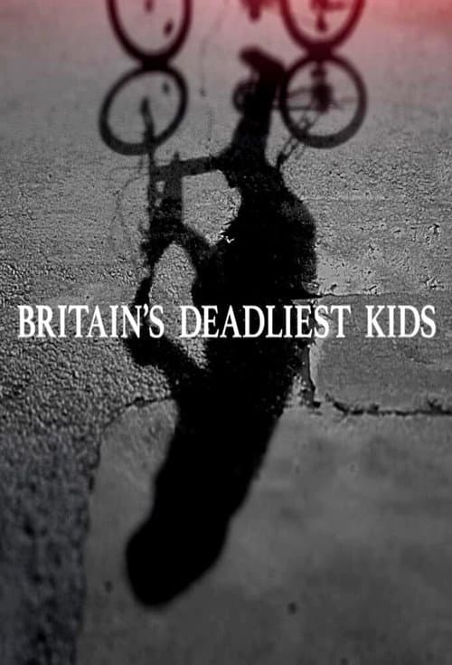 Постер: Britain's Deadliest Kids