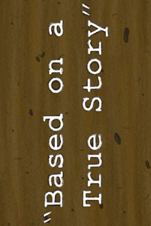 Постер: Based on a True Story